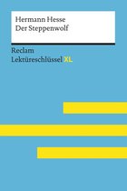 Reclam Lektüreschlüssel XL - Der Steppenwolf von Hermann Hesse: Reclam Lektüreschlüssel XL