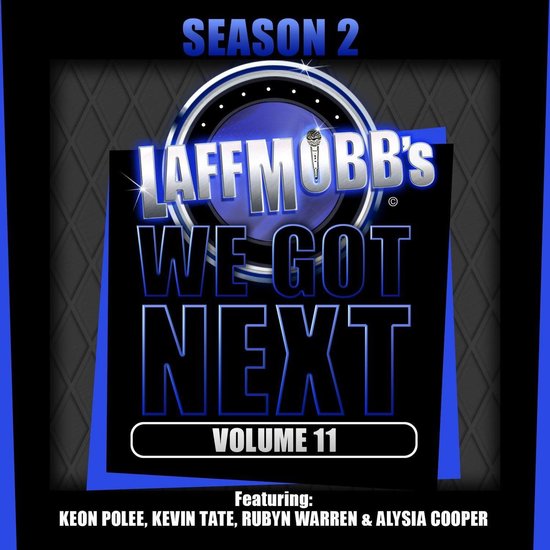 Laffmobb's We Got Next, Volume 11 - cover