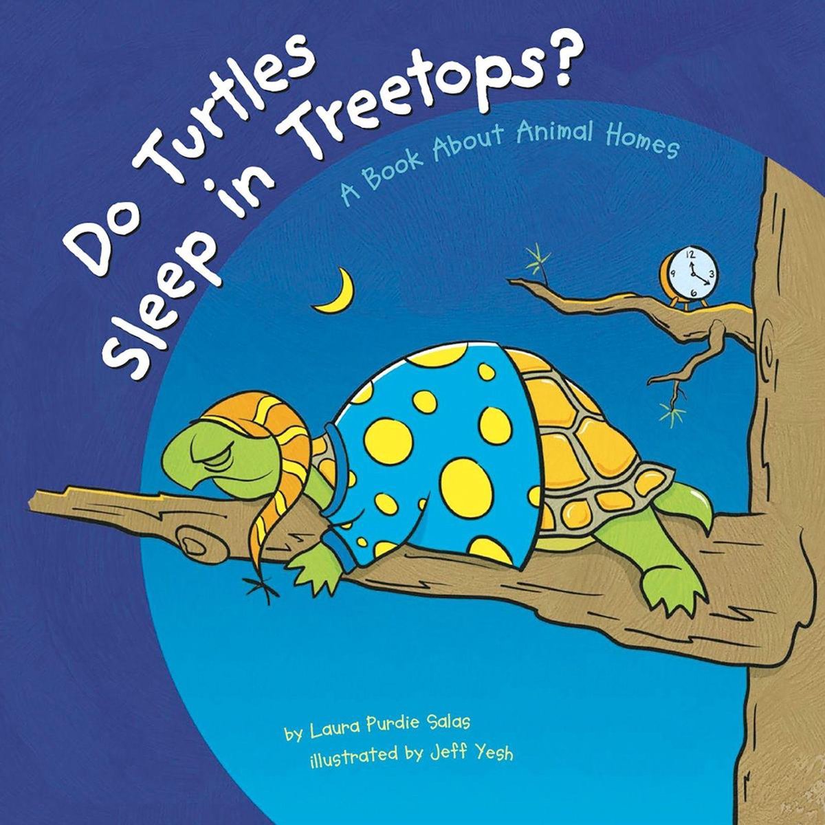 Do Turtles Sleep in Treetops? - Laura Purdie Salas
