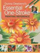 Donna Dewberry's Essential One-Stroke Painting Reference