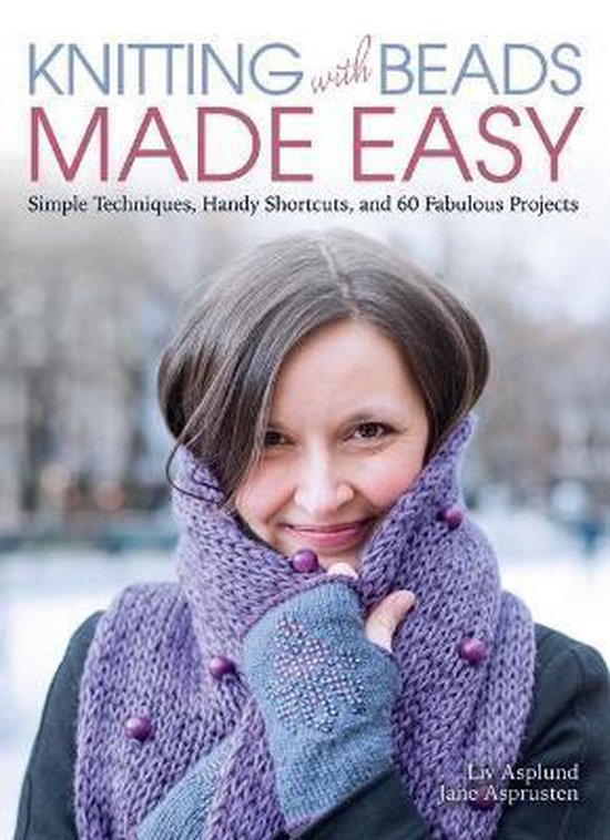 Knitting with Beads Made Easy, Liv Asplund 9781570768491 Boeken
