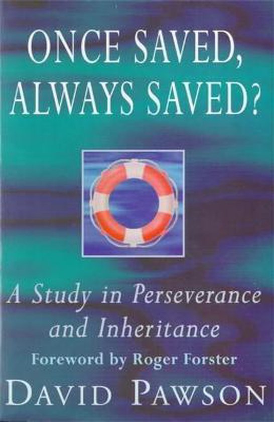 Once Saved, Always Saved?, David Pawson | 9780340610664 | Boeken | bol.com
