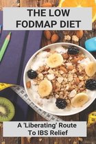 The Low FODMAP Diet: A Liberating Route To IBS Relief