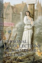 Personal Recollections of Joan of Arc Volume 2