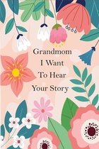 Grandmom I Want To Hear Your Story