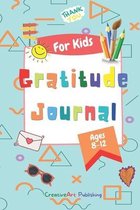 Gratitude Journal for Kids Ages 8-12