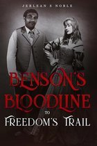 Benson's Bloodline to Freedom's Trail