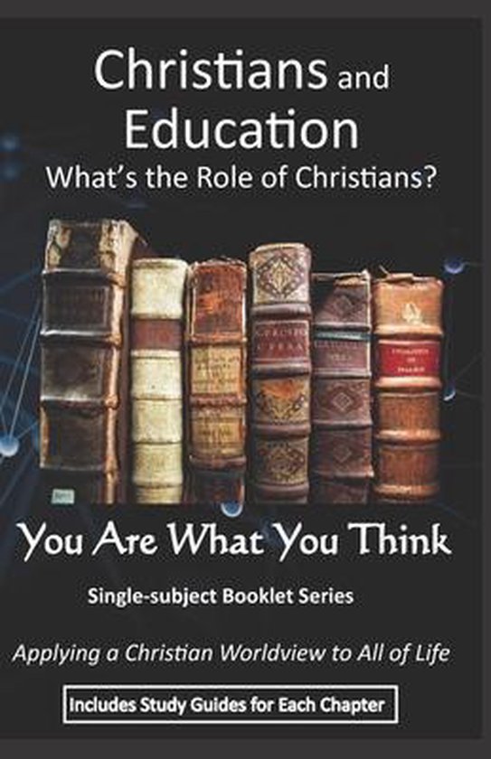 You Are What You Think Worldview Booklet- Christians and Edu ... - cover