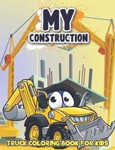 My Construction Truck Coloring Book for Kids