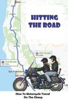 Hitting The Road: How to Motorcycle Travel On The Cheap