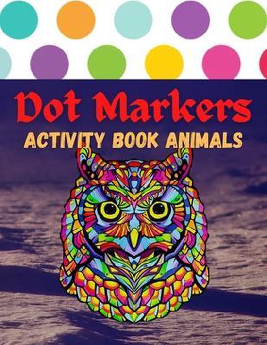 Dot Markers Activity Book Animals, Trendy Coloring 9798733785752