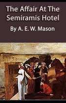 The Affair at the Semiramis Hotel Illustrated