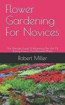 Flower Gardening For Novices