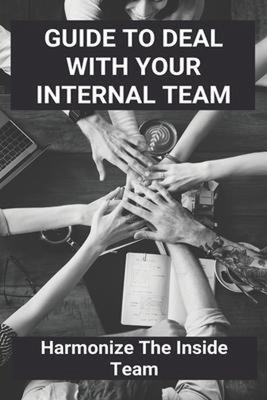 Guide To Deal With Your Internal Team - cover