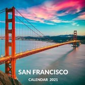 San Francisco Calendar 2021: January 2021 - December 2021 Square Photo Book Monthly Planner Calendar Gift For San Francisco Lover - Mom or Dad Gift