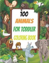 100 Animals for Toddler Coloring Book