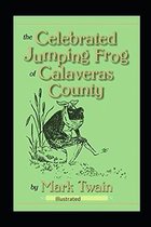 The Celebrated Jumping Frog of Calaveras County Illustrated