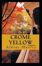 Crome Yellow Illustrated