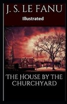 The House by the Church-Yard Illustrated