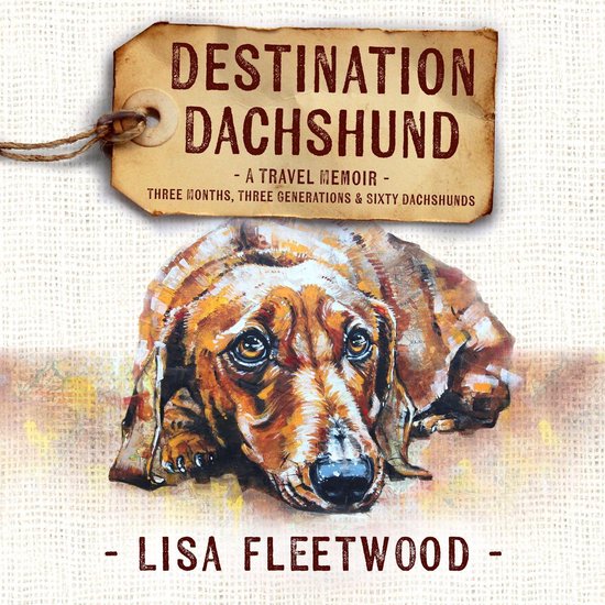 Destination Dachshund: A Travel Memoir - cover