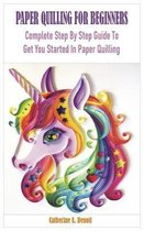 Paper Quilling for Beginners