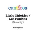 Canticos Bilingual Nursery Rhymes- Canticos Little Chickies / Los Pollitos