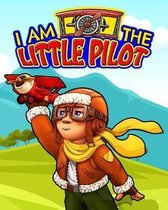 I Am the Little Pilot