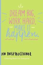 An Inspirational Coloring Book For Everyone