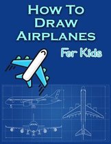 How To Draw Airplanes For Kids