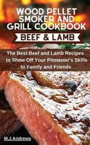 Wood Pellet Smoker and Grill Cookbook Beef and Lamb
