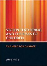 Violent fathering and the risks to children