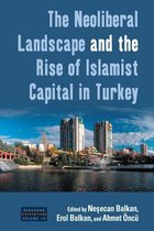 Neoliberal Landscape and the Rise of Islamist Capital in Tur