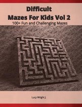 Difficult Mazes For Kids Vol 2