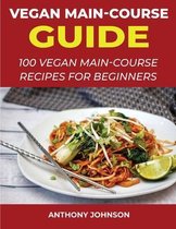 Vegan Main-Course Guide