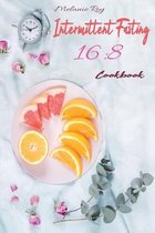 Intermittent Fasting 16: 8 Cookbook