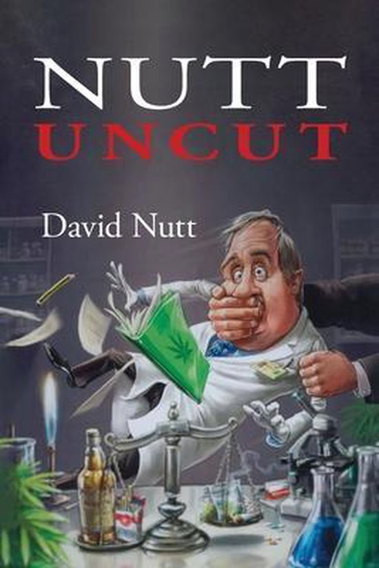Boekcover 'Nutt Uncut' van David Nutt, met een cartoon van een man in witte jas met cannabisboek.