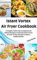 Instant Vortex Air Fryer Cookbook