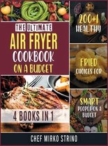 The Ultimate Air Fryer Cookbook on a Budget [4 books in 1]