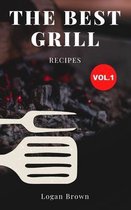 The Best Grill Recipes Vol.1