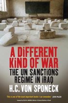 ISBN Different Kind of War: The UN Sanctions Regime in Iraq, politique, Anglais, Couverture rigide, 336 pages