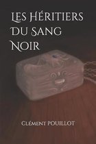 Les Heritiers Du Sang Noir