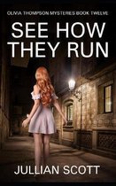 An Olivia Thompson Mystery- See How They Run