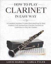 How to Play Clarinet in Easy Way