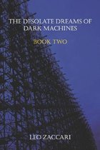 The Desolate Dreams of Dark Machines