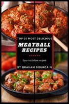 Top 30 Most Delicious Meatball Recipes