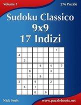 Sudoku 17 Indizi- Sudoku Classico 9x9 - 17 Indizi - Volume 1 - 276 Puzzle