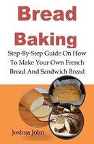 Bread Baking: Bread Baking
