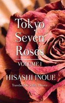 ISBN 1: Tokyo Seven Roses: Volume I, Roman, Anglais, Couverture rigide, 329 pages