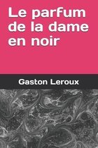 Le parfum de la dame en noir