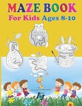 Maze Book For Kids Ages 8-10